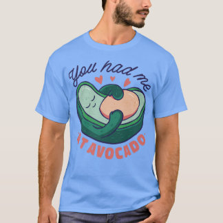 T-shirt Tu m'as eu à avocado