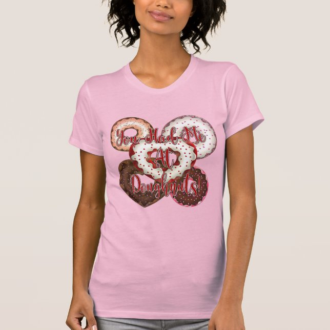 T-shirt Tu m'as eu à Doughnut - Saint Valentin (Devant)