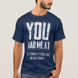 T-shirt Tu m'as eu à Faisons en sorte que ça ressemble à u