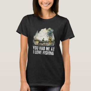 T-shirt Tu m'as eu à J'aime la pêche Couple Pêcheur Amour