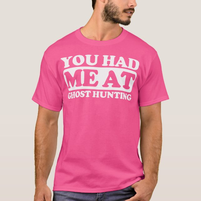 T-shirt Tu M'as Eu à la Chasse aux Fantômes (Devant)