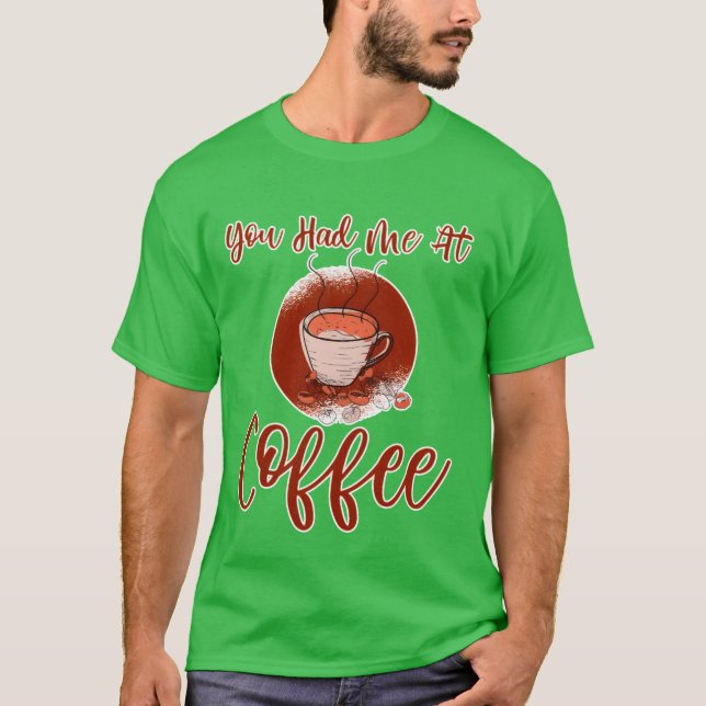 T-shirt Tu m'as eu à la famille Café (Devant)