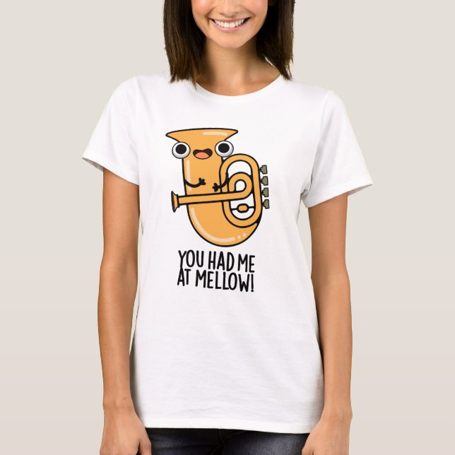 T-shirt Tu M'As Eu À Mellow Funny Tuba Pun (Devant)