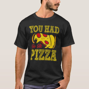 T-shirt Tu M'As Eu À Pizza