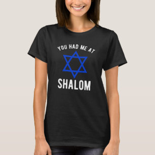 T-shirt Tu M'As Eu À Shalom - Digne Juif Amusant