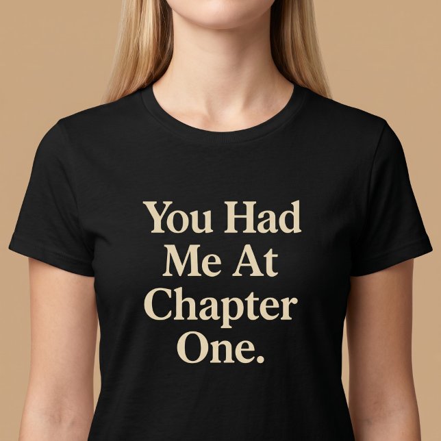 T-shirt Tu m'as eu au chapitre un. (Créateur téléchargé)