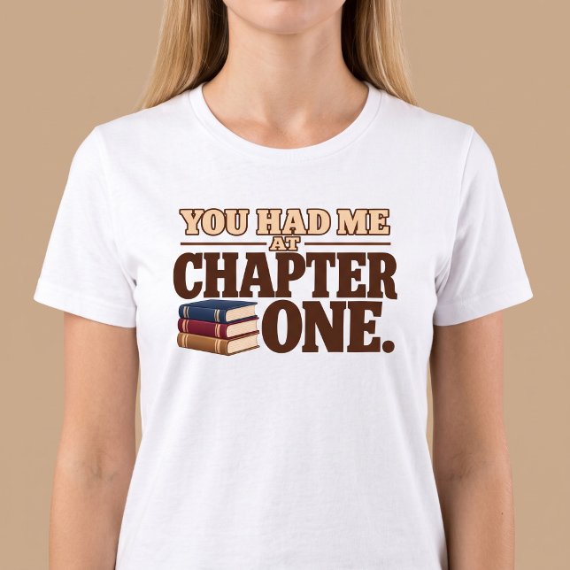 T-shirt Tu m'as eu au chapitre un. (Créateur téléchargé)