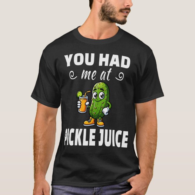 T-shirt Tu M'as Eu Au Jus De Cornichon (Devant)