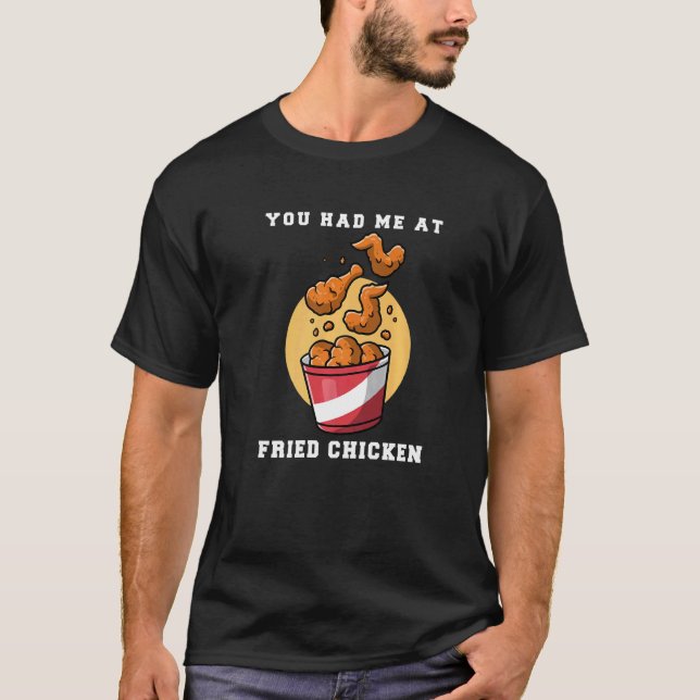 T-shirt Tu m'as eu au poulet frit (Devant)