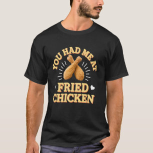 T-shirt Tu M'as Eu Au Poulet Frit Humour Nourriture Drôle