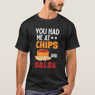 T-shirt Tu M'as Eu Avec Les Chips Et La Salsa Salsa Pour