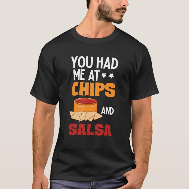 T-shirt Tu M'as Eu Avec Les Chips Et La Salsa  Salsa Pour  (Devant)