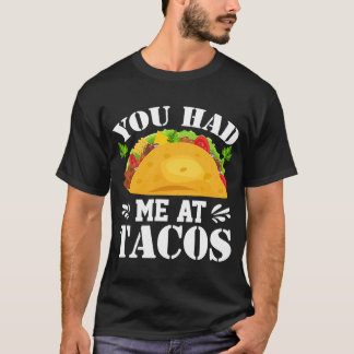 T-shirt Tu m'as eu avec les Tacos  Tacos  Costume Tacos