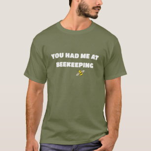 T-shirt Tu M'as Eu Dès L'apiculture Drôle