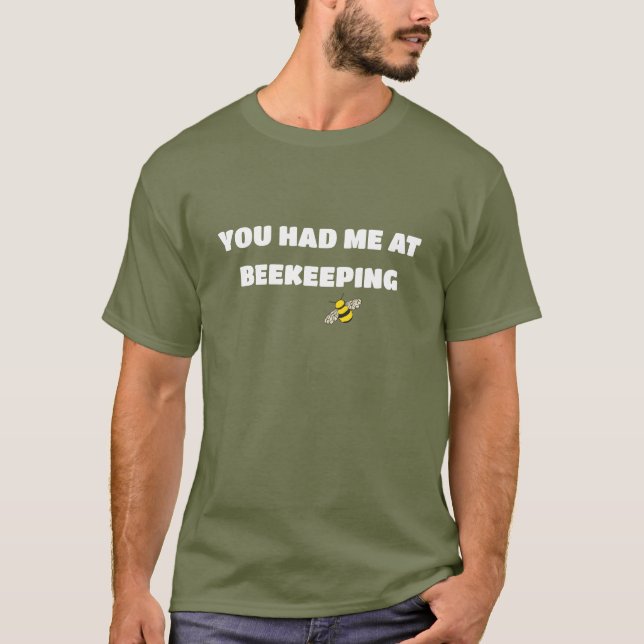 T-shirt Tu M'as Eu Dès L'apiculture Drôle (Devant)