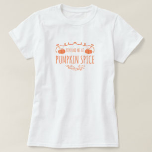 T-shirt 'Tu m'as eue au Pumpkin Spice'