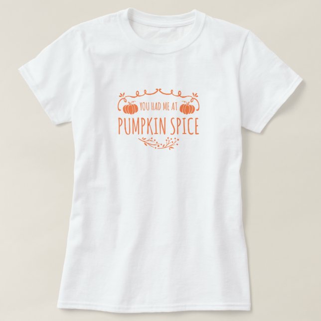 T-shirt 'Tu m'as eue avec Pumpkin Spice' (Design devant)