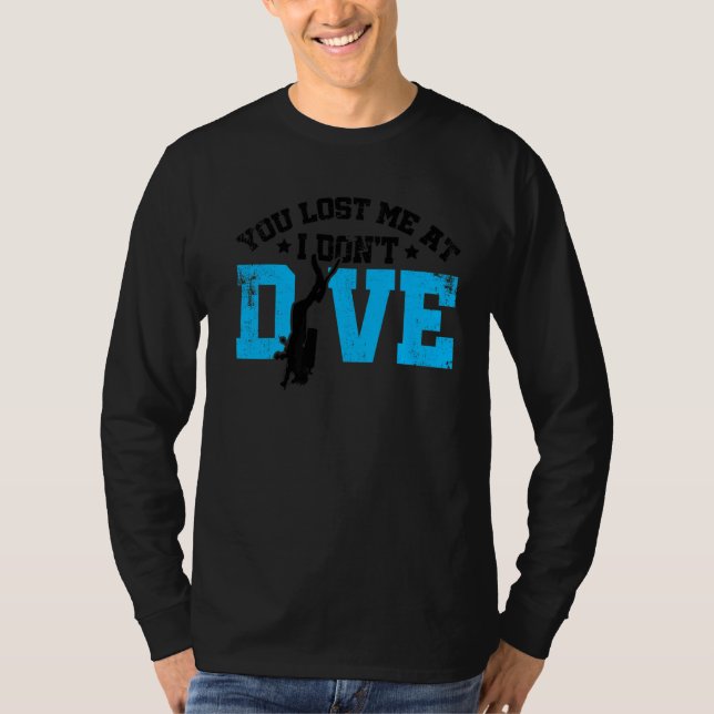 T-shirt Tu m'as perdu à I Don't Dive Plongée sous-marine A (Devant)