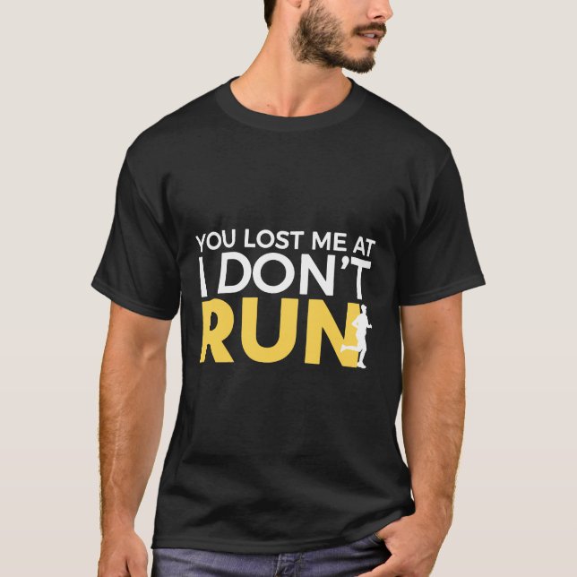 T-shirt Tu m'as perdu à I Don't Run Running Funny Runners (Devant)