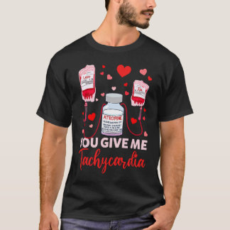 T-shirt Tu me donnes une tachycardie infirmière en soins i