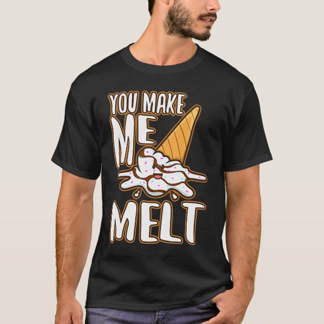 T-shirt Tu me fais fondre  6 (Devant)