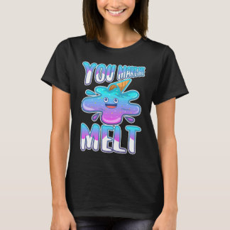 T-shirt Tu me fais fondre 7
