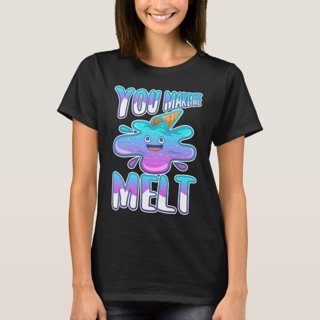T-shirt Tu me fais fondre  7 (Devant)