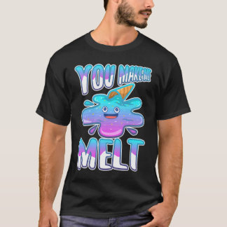 T-shirt Tu me fais fondre 7