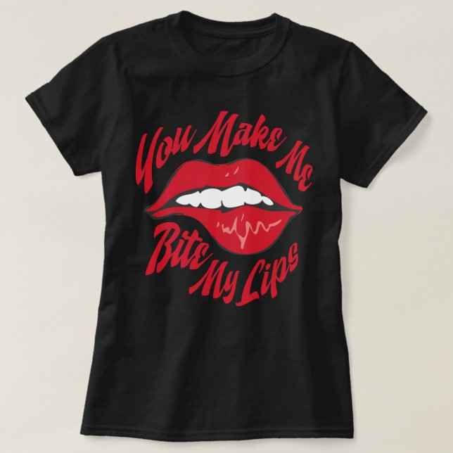 T-shirt Tu Me Fais Mordre Les Lèvres (Design devant)