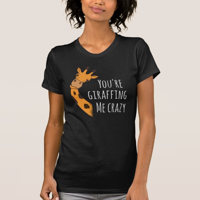 T-shirt Tu me girafes fou (Devant)