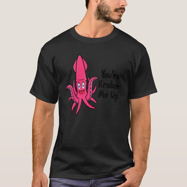 T-shirt Tu me kraken octopus  seiche calmar 2 (Devant)