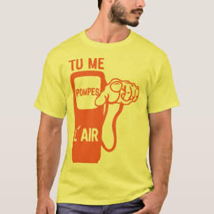 T-shirt tu me pompes air doigt pointe expression citation