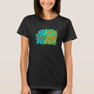 T-shirt Tu me rends fou calamar