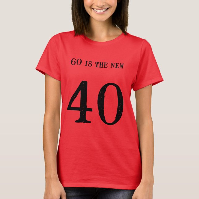 T-shirt Tu n'as pas l'air de 60 ans ! (Devant)