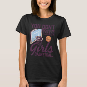 T-shirt Tu N'As Pas Peur Moi J'Entraîne Filles Basketballe