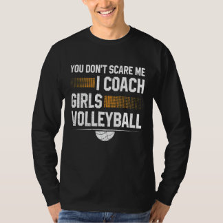 T-shirt Tu Ne Me Crains Pas J'Entraîne Des Filles Volleyba