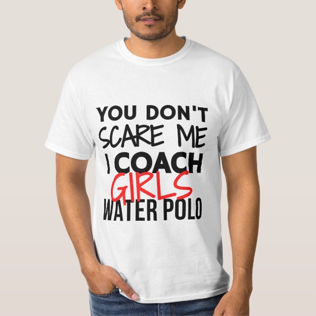 T-shirt Tu ne me fais pas peur, je fais du water-polo aux  (Devant)
