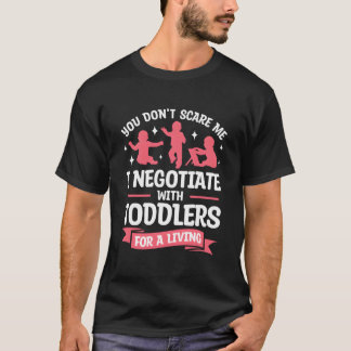 T-shirt Tu Ne Me Fais Pas Peur Je Négocie Avec Les Tout-Pe