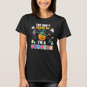 T-shirt Tu ne me fais pas peur, je suis un chirurgien, imp