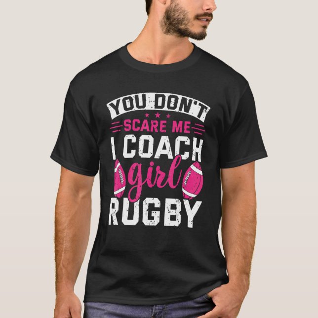 T-shirt Tu ne me fais pas peur J'Entraîne des filles Rugby (Devant)