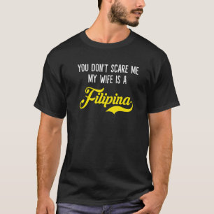 T-shirt Tu ne me fais pas peur, ma femme est une Premium p