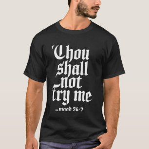 T-shirt Tu ne me mettras pas à l'épreuve Humeur 24 7 Drôle
