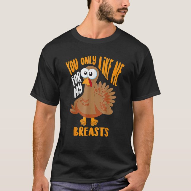 T-shirt Tu Ne Me Prends Que Pour Mes Seins Thanksgiving Mi (Devant)
