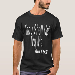 T-shirt Tu Ne Me Tendras Pas Humour Génération Gen X 247