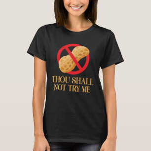 T-shirt Tu ne m'essaieras pas d'allergie aux noix, arachid