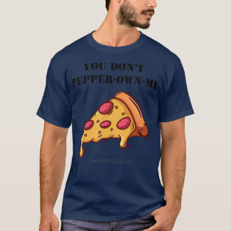 T-shirt Tu Ne Pepper Ne Me Possède Pas Pun Drôle Dit Peppe