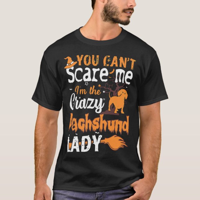 T-shirt Tu Ne Peux Pas Fou Dachshund Lady Halloween (Devant)