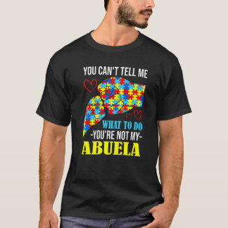 T-shirt Tu ne peux pas me dire que tu n'es pas mon Abuela