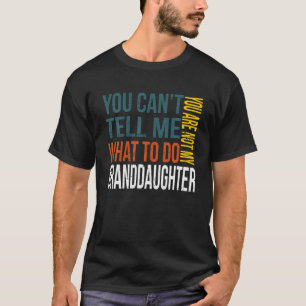T-shirt Tu ne peux pas me dire quoi faire Tu n'es pas ma G