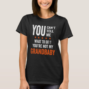 T-shirt Tu ne peux pas me dire quoi faire Tu n'es pas mon
